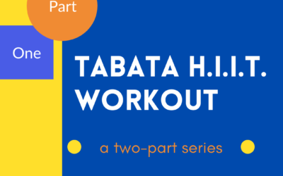 HIIT Training Based on Tabata Workouts – a Two-Part Bog Series